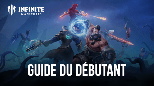 Le Guide du Débutant pour Infinite Magicraid pour Bien Avancer au Début du Jeu