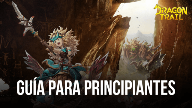 Guía para principiantes para jugar Dragon Trail: Hunter World en BlueStacks