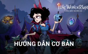 Idle Wonderland – Gzone: Hướng dẫn người chơi mới