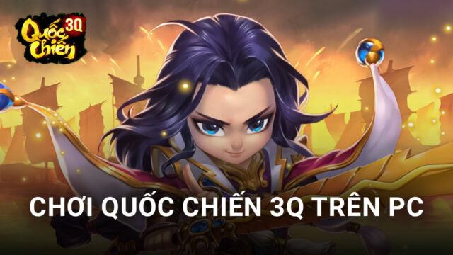 Trải nghiệm game chiến thuật Quốc Chiến 3Q trên PC với BlueStacks