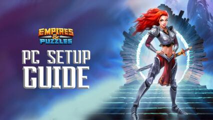 How to Play Empires & Puzzles on PC with BlueStacks