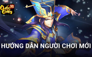 Cẩm nang hướng dẫn nhập môn Quốc Chiến 3Q trên PC