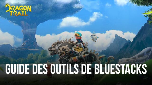 Comment Devenir un Gagnant dans Dragon Trail: Hunter World sur PC Avec les Outils de BlueStacks