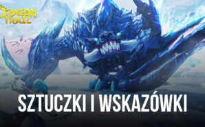 Sztuczki i wskazówki do bycia mistrzem w Dragon Trail: Hunter World