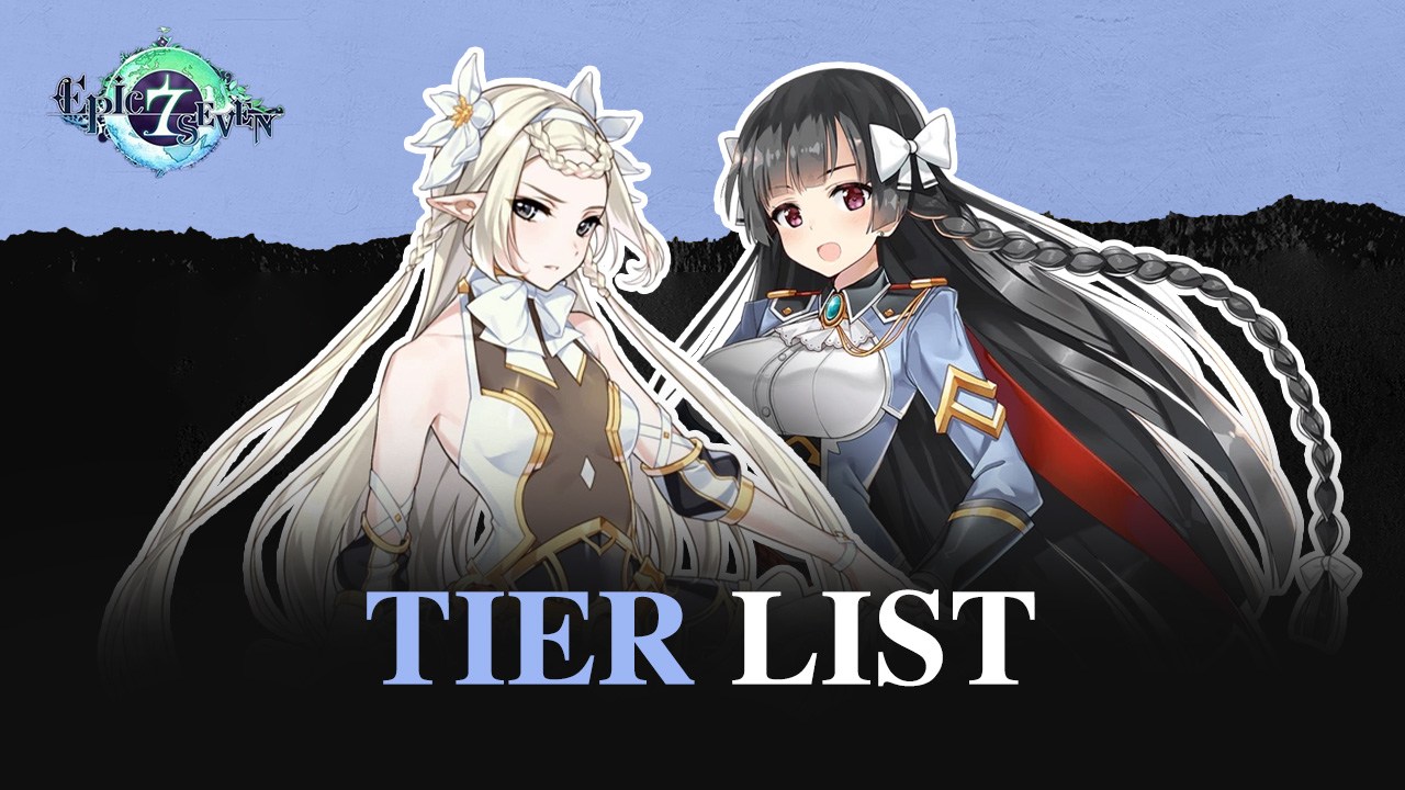 Epic Seven Tier List – Best Heroes in Game Ranked