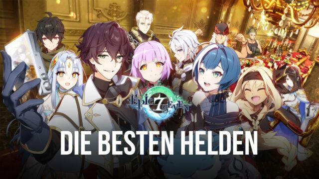Epic Seven Tierliste - Rangliste der besten Helden im Spiel