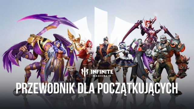 Infinite Magicraid - Przewodnik dla początkujących na temat postępów we wczesnej fazie gry
