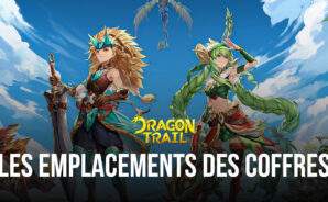 Les Emplacements des Coffres au Trésor dans Dragon Trail: Hunter World – Où Trouver les Coffres au Trésor dans le Jeu