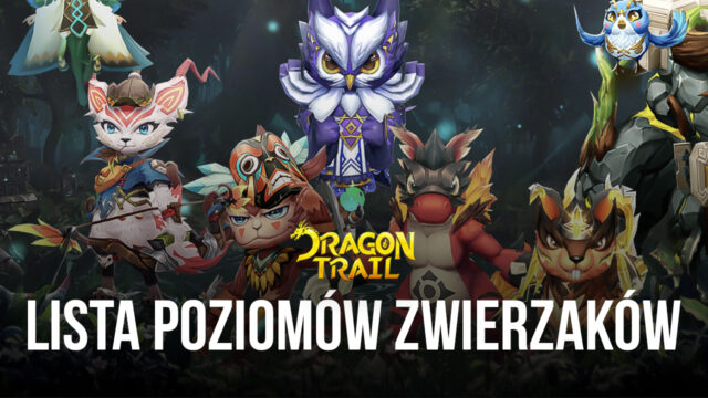 Przewodnik po zwierzakach do Dragon Trail: Hunter World – lista poziomów z najlepszymi zwierzakami w grze