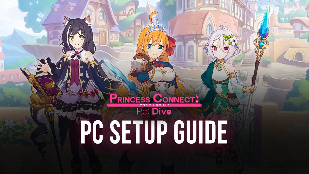 How to Play Princess Connect! Re: Dive on PC with BlueStacks