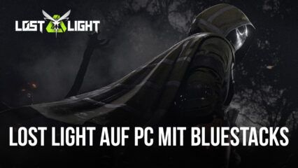 So spielst du Lost Light – PVPVE auf dem PC mit BlueStacks