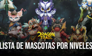 Dragon Trail Hunter World Pet Guide – Lista de niveles con las mejores mascotas del juego