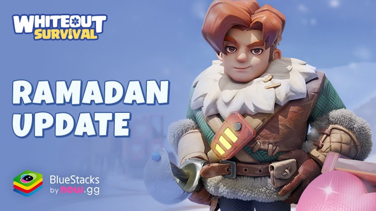 Whiteout Survival – Skin Shop, Character Deletion, and more in Ramadan Update