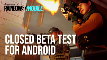 Ubisoft Reveals Closed Beta Test for Rainbow Six Mobile for Android