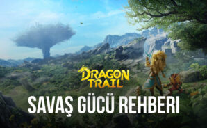 Dragon Trail: Hunter World Oyununda Savaş Gücünüzü Nasıl Artırırsınız?