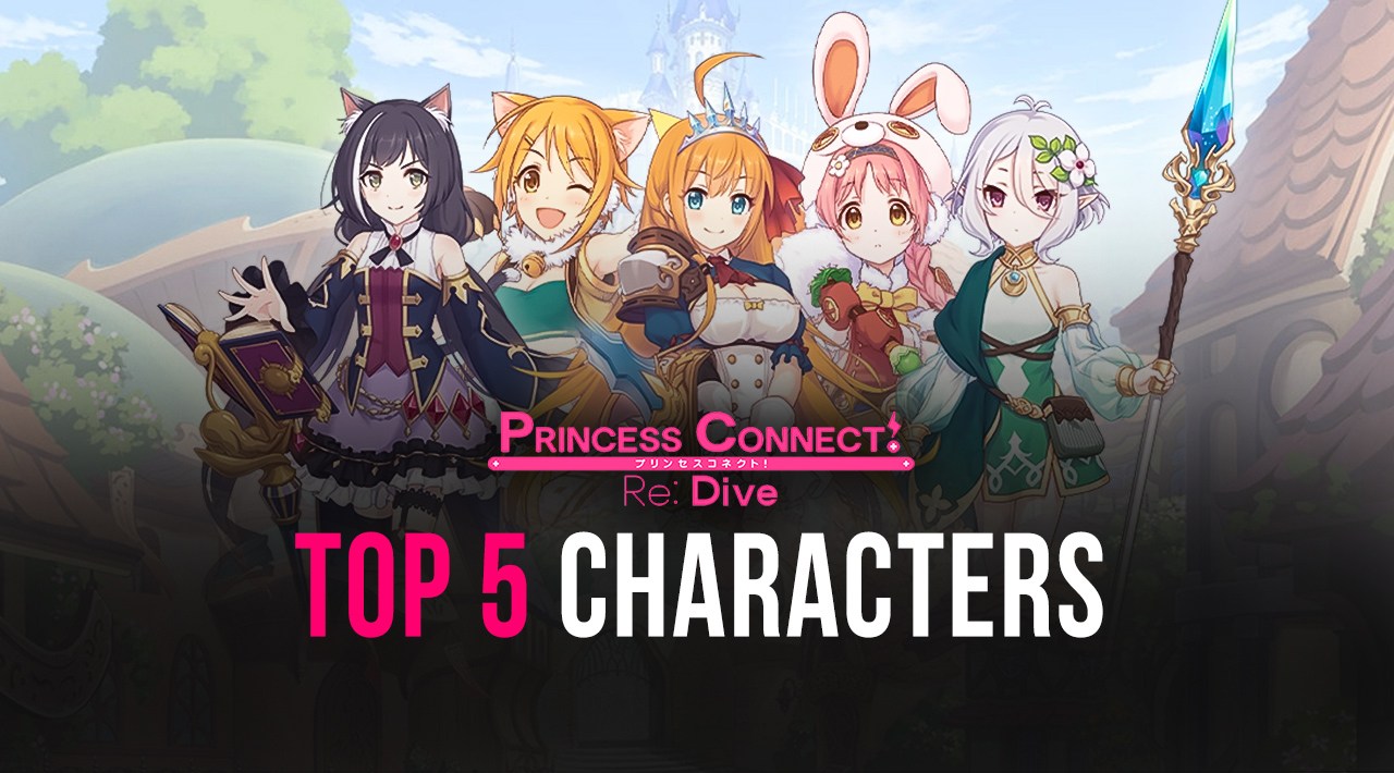 Top 5 Characters on Princess Connect! Re:Dive Global