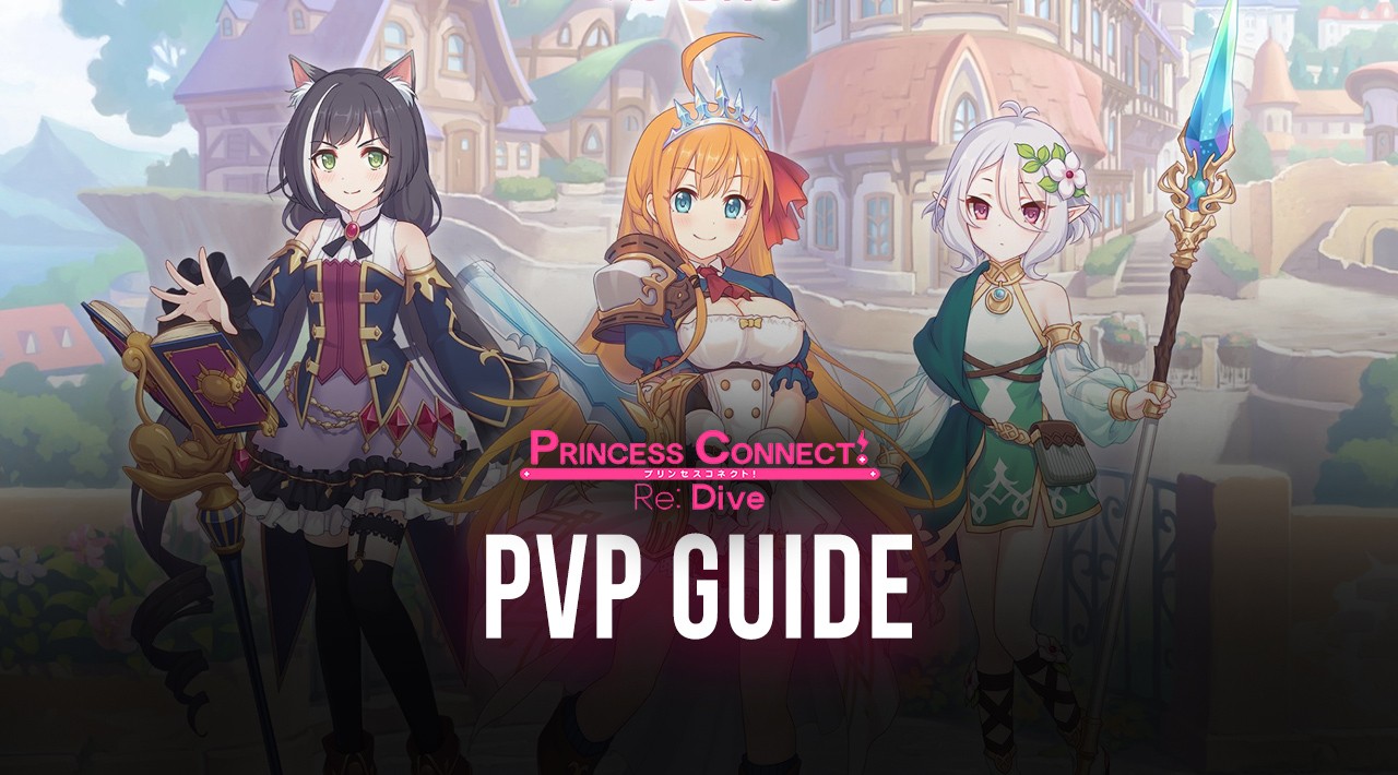 Princess Connect! Re:Dive – PvP Guide