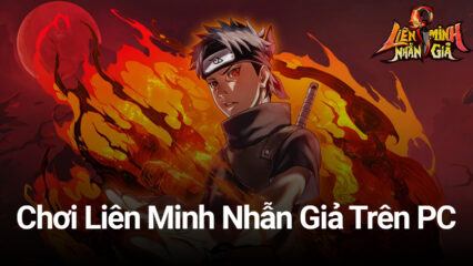 Trải nghiệm game chiến thuật tự động Liên Minh Nhẫn Giả trên PC