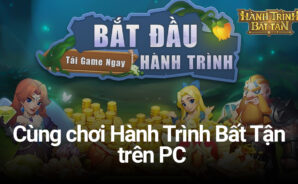 Cùng chơi game hành động Hành Trình Bất Tận trên PC với BlueStacks