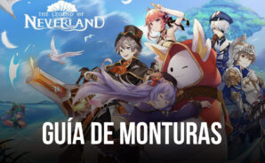 The Legend of Neverland todas las monturas, rasgos y condiciones de desbloqueo