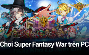 Cùng chơi Super Fantasy War trên PC với BlueStacks