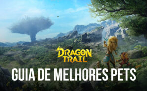 Os Melhores (E Piores) Pets de Dragon Trail: Hunter World (Atualizado em Setembro 2022)