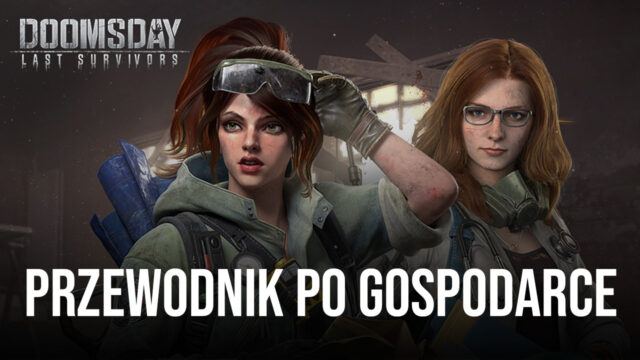 Doomsday: Last Survivors – przewodnik po gospodarce