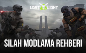Lost Light – PVPVE Ekipman Rehberi: Silahlarınızı Özelleştirin