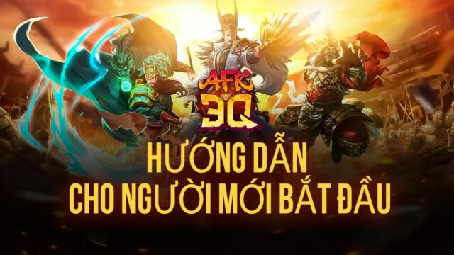 Hướng dẫn nhập môn AFK 3Q – Đế Vương Thiên Hạ