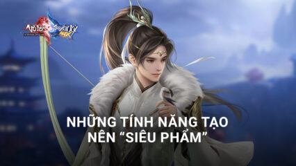 Võ Lâm Truyền Kỳ MAX: Những tính năng tuyệt đỉnh sẽ cuốn bạn vào game