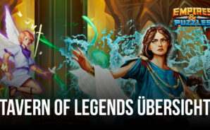 Empires &#038; Puzzles Tavern of Legends Übersicht und Guide