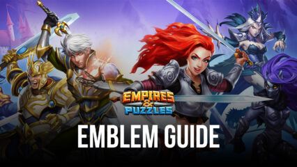 Empire & Puzzles Emblem Guide – Alles, was du über die verschiedenen Emblem-Gegenstände wissen musst
