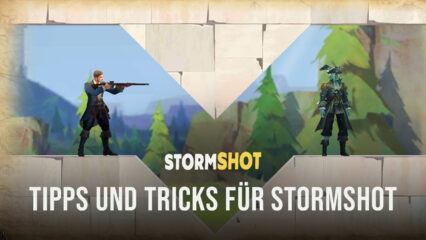 Tipps & Tricks zum Spielen von Stormshot