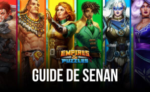 Le Guide de Senan dans Empires & Puzzles – Tout ce Que Vous Devez Savoir sur ce Héros Destructeur