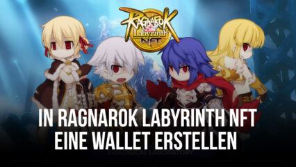 Wie man in Ragnarok Labyrinth NFT eine Wallet erstellt und mit Kryptowährungen handelt