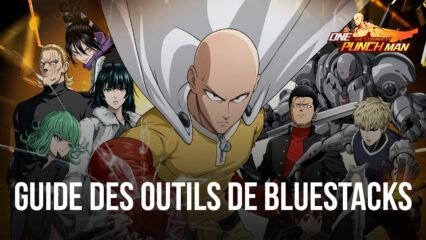 One Punch Man – The Strongest sur PC – Automatisez et Simplifiez le Gameplay grâce aux Outils de BlueStacks