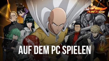 Wie man One Punch Man – The Strongest auf dem PC mit BlueStacks spielt