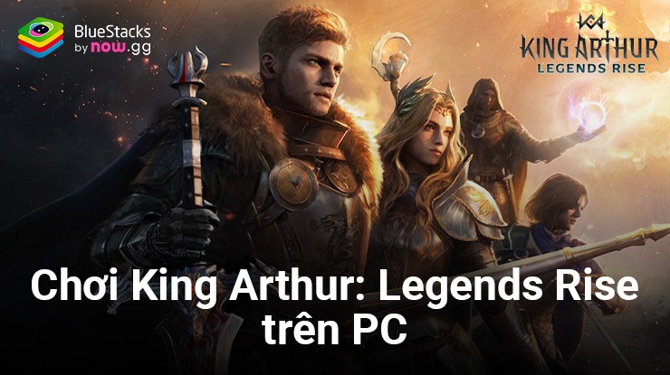 Cùng chơi King Arthur: Legends Rise trên PC với BlueStacks