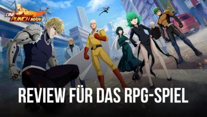 One Punch Man – The Strongest Review – Erlebe die Ereignisse des Anime-Hits in glorreicher RPG-Manier