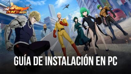 Cómo jugar One Punch Man – The Strongest en PC con BlueStacks