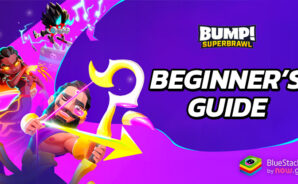 BUMP! Superbrawl – Beginner’s Guide to Get a Head Start