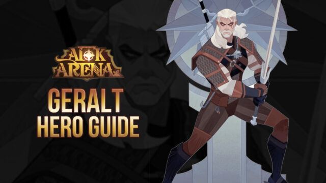 AFK Arena Hero Guide – Geralt, The White Wolf Witcher