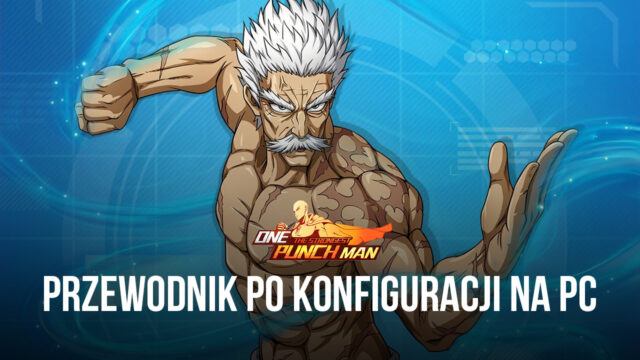 Jak zagrać w One Punch Man – The Strongest na PC z BlueStacks