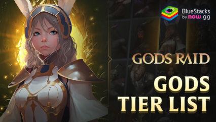 GODS RAID: Team Battle RPG – Tier List for the Strongest Gods