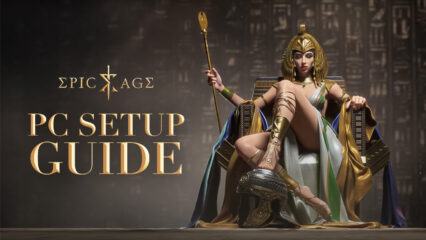 How to Play Epic Age on PC with BlueStacks