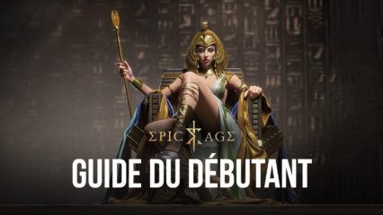 Le Guide du Débutant de BlueStacks pour Epic Age