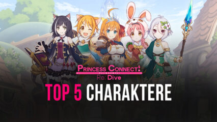 Princess Connect! Re: Dive auf dem PC – Die 5 besten Charaktere