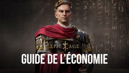 Le Guide de Votre Economie dans Epic Age