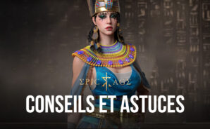 Conseils et Astuces pour Jouer à Epic Age