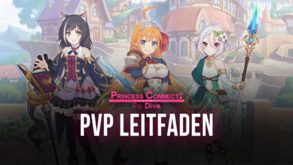 Princess Connect! Re: Dive auf dem PC – PvP Leitfaden